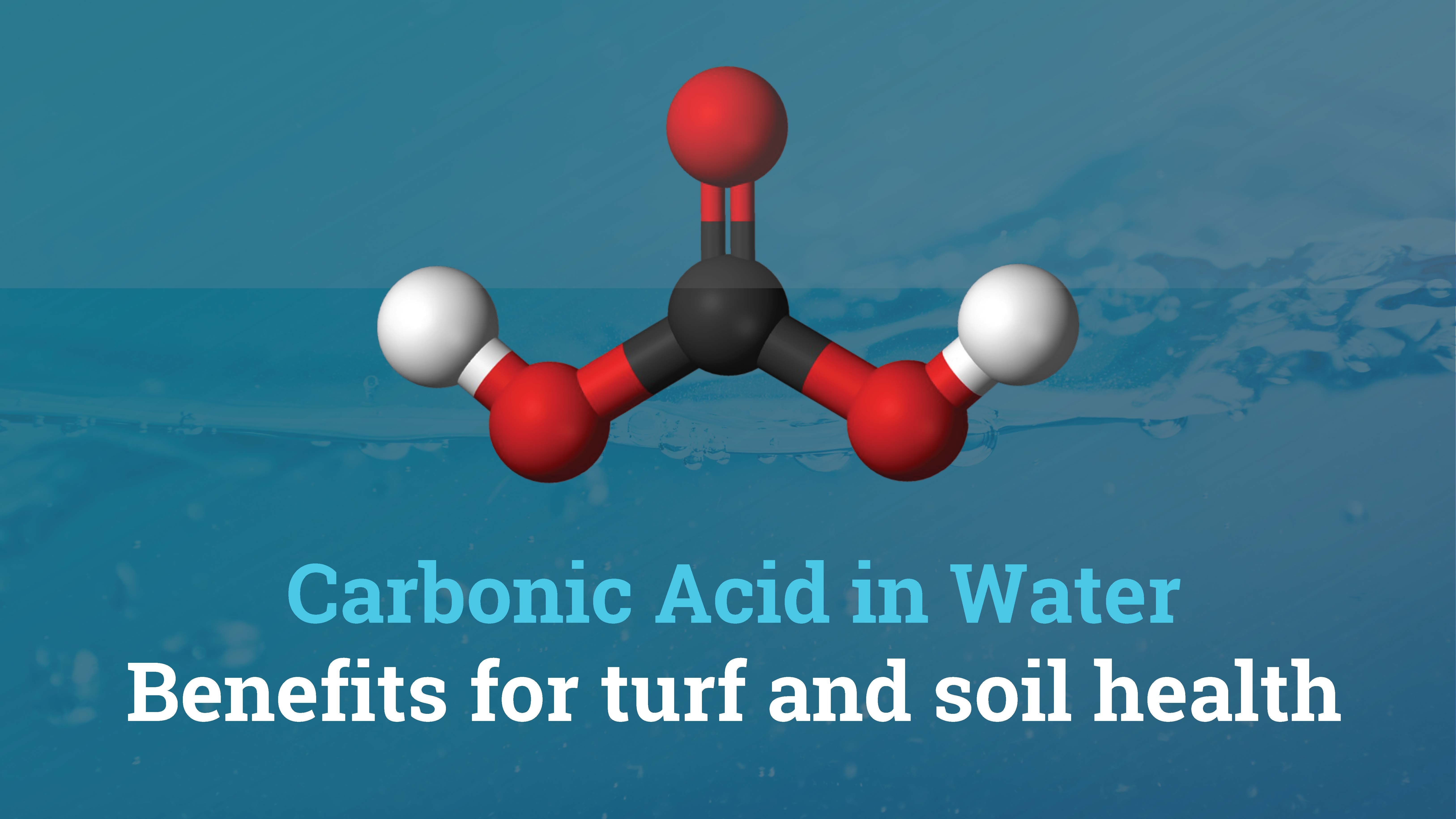 Carbonic acid in water; benefits for plant and soil health inar